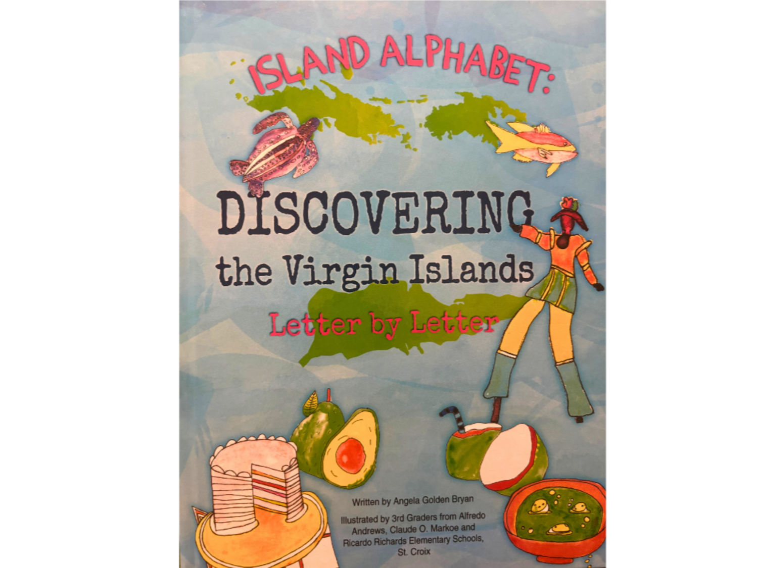 Angela Golden Bryan - Island Alphabet: Discovering the Virgin Islands