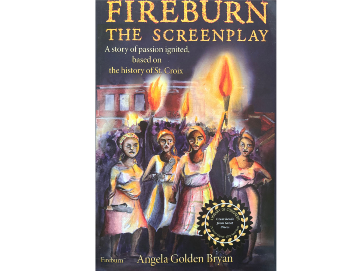 Angela Golden Bryan- Fireburn The Screen Play
