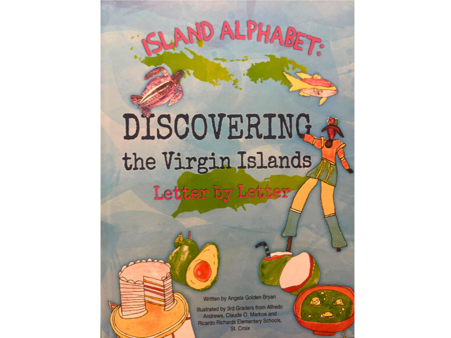 Angela Golden Bryan - Island Alphabet: Discovering the Virgin Islands (Hardcover Book)