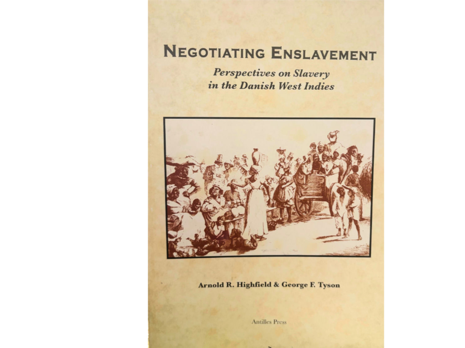 Arnold Highfield - Negotiating Enslavement